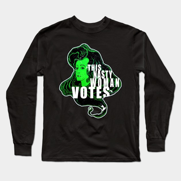 This Nasty Woman Votes Long Sleeve T-Shirt by Glass Table Designs